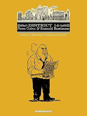 District 14: Season 1 Vol. 6: Tigerman's Vanity by Pierre Gabus