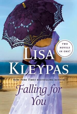 Falling for You: Two Novels in One by Lisa Kleypas