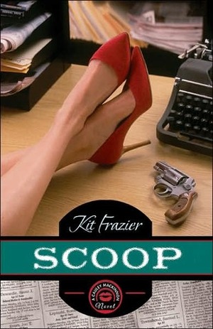 Scoop by Kit Frazier