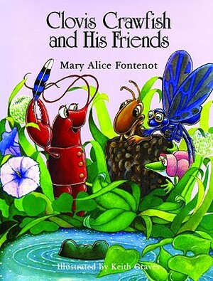 Clovis Crawfish and His Friends by Mary Alice Fontenot