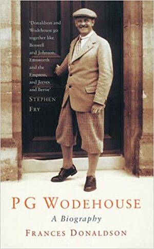 P.G. Wodehouse: A Biography by Frances Donaldson