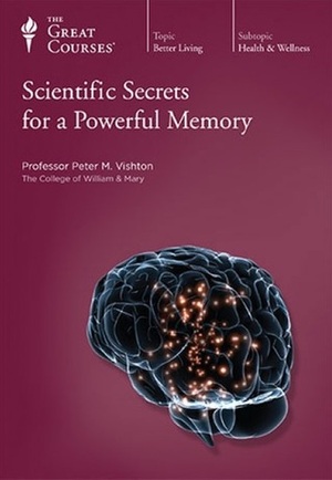 Scientific Secrets for a Powerful Memory by Peter M. Vishton