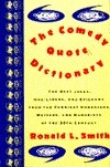 The Comedy Quote Dictionary by Ronald L. Smith