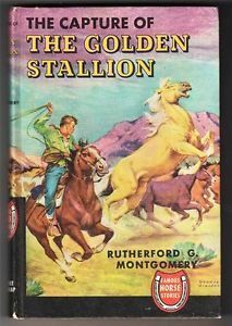 The Capture of the Golden Stallion by Rutherford G. Montgomery