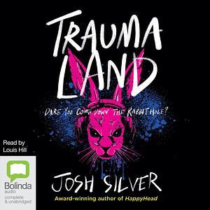 Traumaland by Josh Silver, Josh Silver