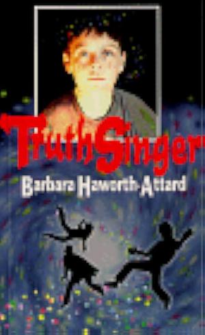 TruthSinger by Barbara Haworth-Attard