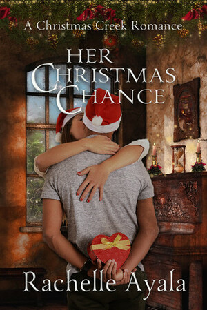 Her Christmas Chance by Rachelle Ayala