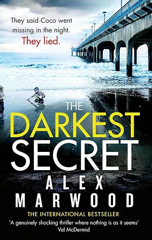 The Darkest Secret by Alex Marwood