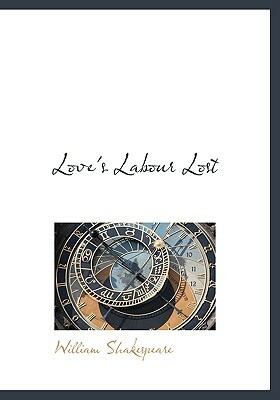 Love's Labour Lost by William Shakespeare