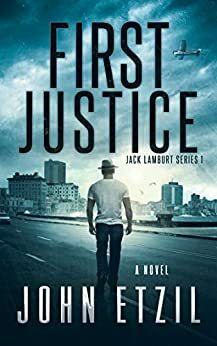 First Justice by John Etzil