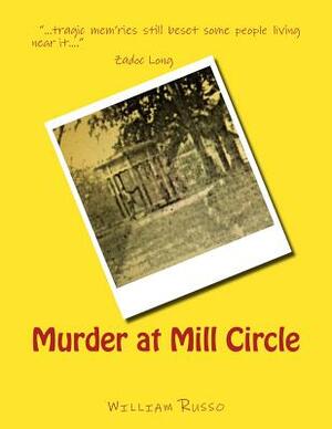 Murder at Mill Circle by William Russo