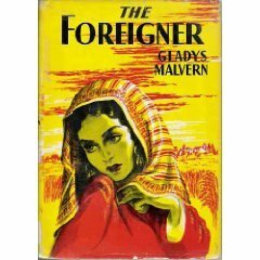 The Foreigner by Gladys Malvern