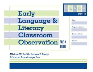 Early Language and Literacy Classroom Observation Tool, Pre-K (Ellco Pre-K) by Miriam Smith, Joanne Brady, Louisa Anastasopoulos