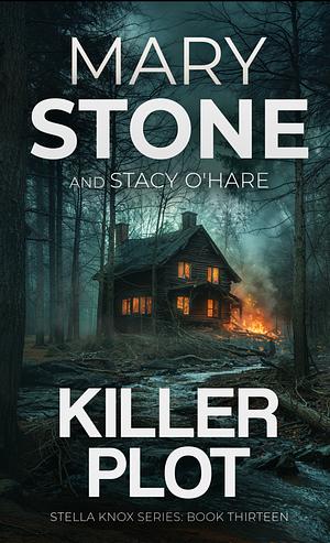 Killer Plot by Stacy O'Hare, Mary Stone
