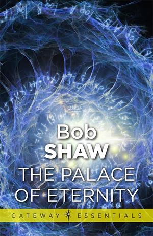 The Palace of Eternity by Bob Shaw