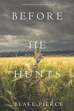 Before He Hunts by Blake Pierce