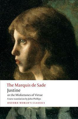 Justine, or the Misfortunes of Virtue by John Phillips, Marquis de Sade