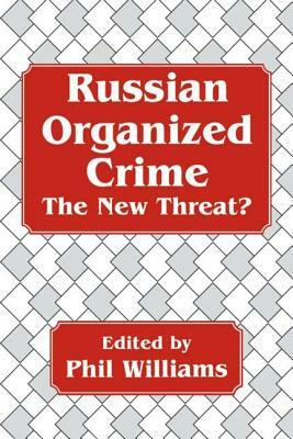 Russian Organized Crime by Phil Williams