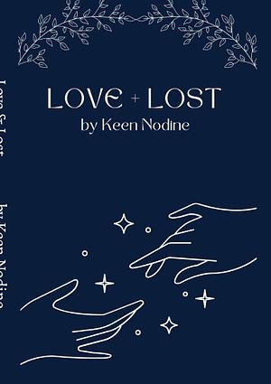 Love & Lost by Keen Nodine