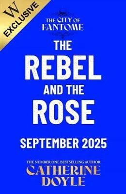 The Rebel and the Rose by Catherine Doyle