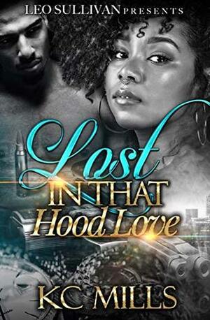 Lost In That Hood Love by K.C. Mills