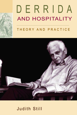 Derrida and Hospitality: Theory and Practice by Judith Still