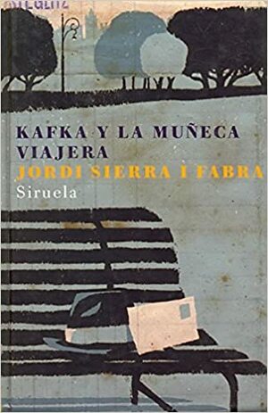 Kafka e a Boneca Viajante by Jordi Sierra i Fabra