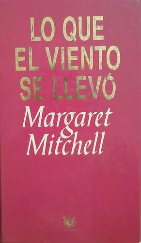 Lo que el viento se llevó by Margaret Mitchell