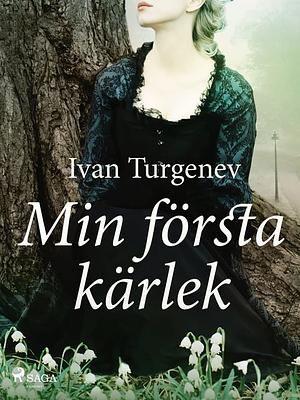 Min första kärlek by Ivan Turgenev