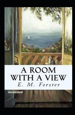 A Room with a View Annotated by E.M. Forster