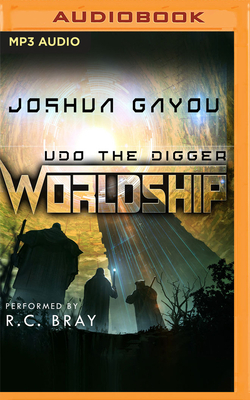 Worldship: Udo the Digger by Joshua Gayou