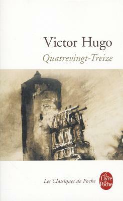 Quatre-vingt-treize by Victor Hugo