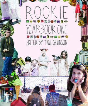 Rookie Yearbook One by Tavi Gevinson, Jamia Wilson