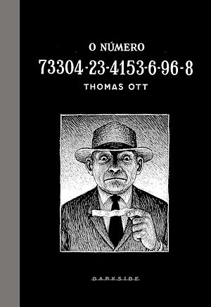 O Número 73304-23-4153-6-96-8 by Thomas Ott, Thomas Ott