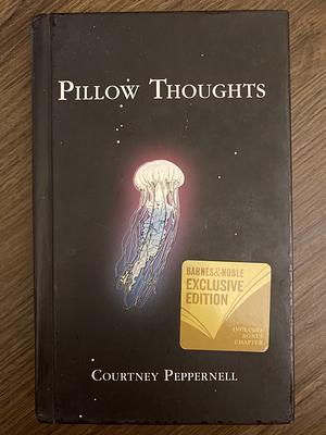 Pillow Thoughts by Courtney Peppernell, Rosy Bullot, Emma Batting