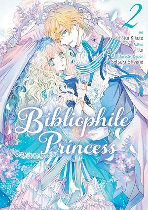 Bibliophile Princess (Manga) Volume 2 by Yui, Yui Kikuta, Alyssa Niioka