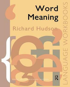 Word Meaning by Richard Hudson