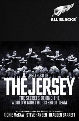 The Jersey: The Secrets Behind the World's Most Successful Team by Peter Bills