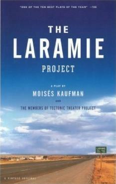 The Laramie Project by Tectonic Theater Project, Moisés Kaufman