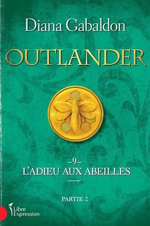 L'adieu aux abeilles Partie 2 by Diana Gabaldon