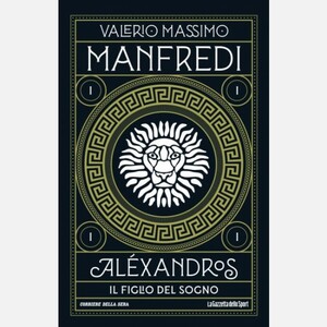 Alèxandros: Il figlio del sogno by Valerio Massimo Manfredi