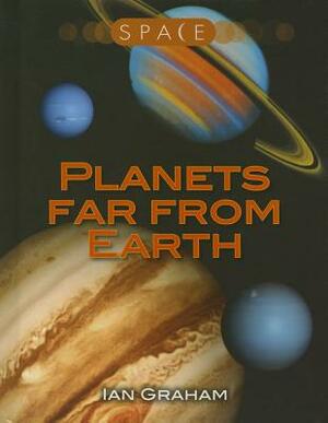 Planets Far from Earth by Ian Graham