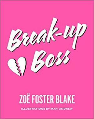 Break-up Boss by Zoë Foster Blake