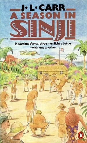 A Season In Sinji by J.L. Carr