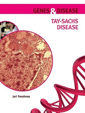 Tay-Sachs Disease by Jeri Freedman