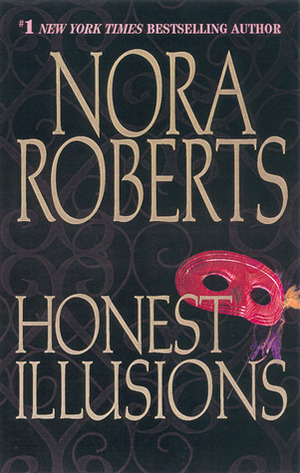 Honest Illusions by Nora Roberts