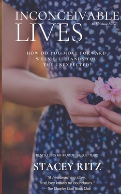 Inconceivable Lives: An Heirloom Novel by Stacey Ritz