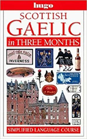 Scottish Gaelic in Three Months by Iain MacAonghais, Roibeard Ó Maolalaigh