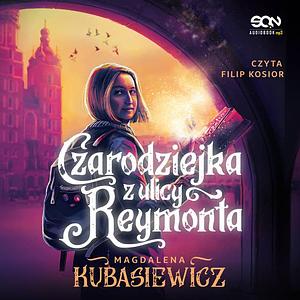 Czarodziejka z ulicy Reymonta by Magdalena Kubasiewicz