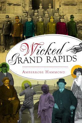 Wicked Grand Rapids by Amberrose Hammond